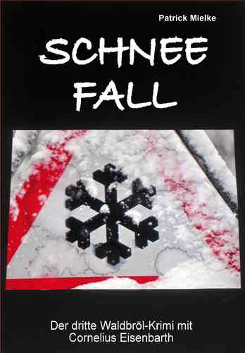 Schnee-Fall (Waldbröl-Kriminalroman)